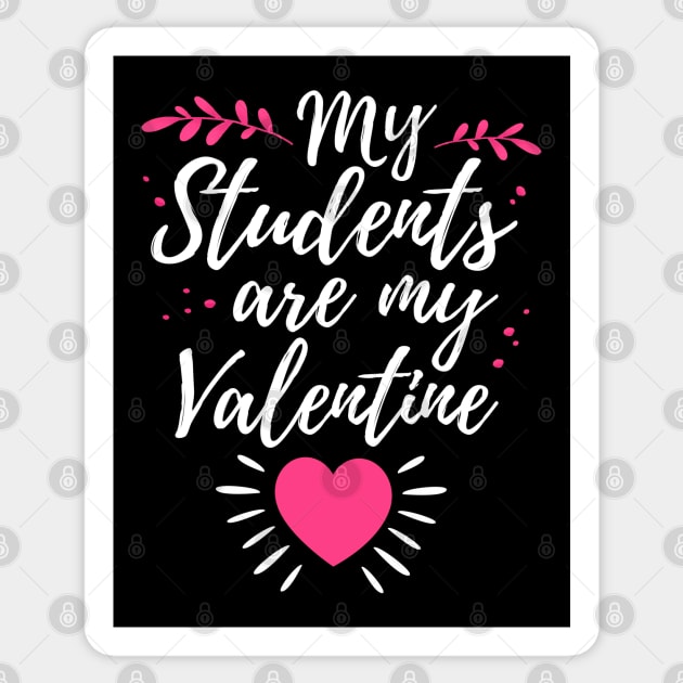 My Students Are My Valentine Cute Valentines Day Gift For Teacher Sticker by HCMGift